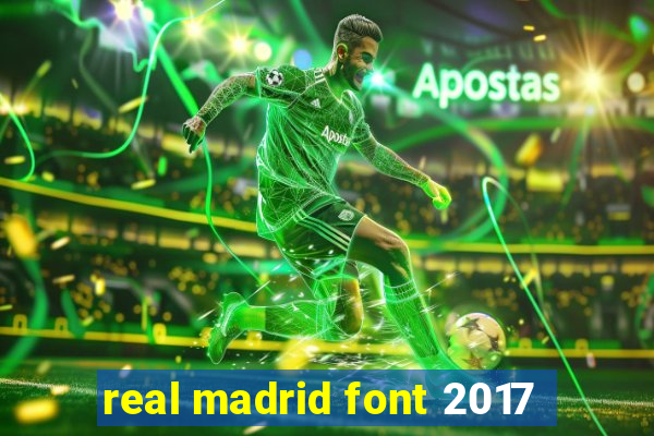 real madrid font 2017